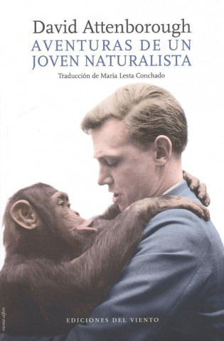 Könyv LAS AVENTURAS DE UN JOVEN NATURALISTA DAVID ATTENBOROUGH