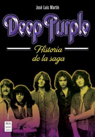 Книга Deep Purple: Historia de la Saga Jose Luis Martin