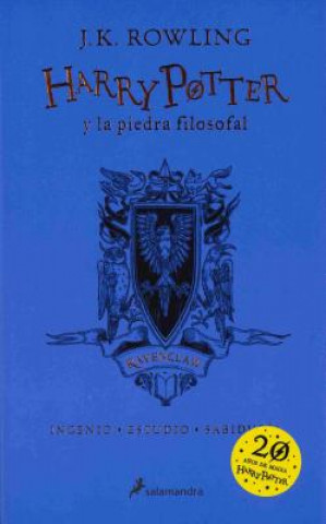 Kniha Harry Potter y la piedra filosofal (20 Aniv. Ravenclaw) / Harry Potter and the S orcerer's Stone (Ravenclaw) J.K. ROWLING