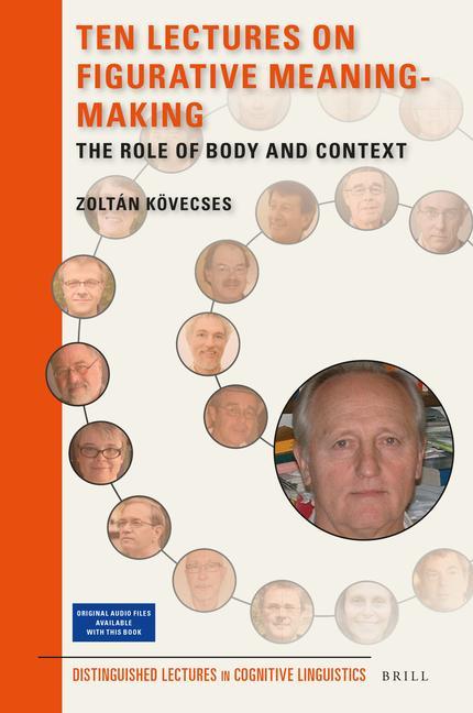 Kniha Ten Lectures on Figurative Meaning-Making: The Role of Body and Context Zoltan Kovecses