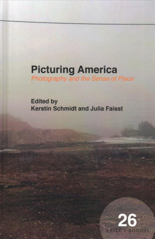 Книга Picturing America: Photography and the Sense of Place 