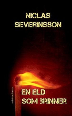 Boek En eld som brinner Niclas Severinsson