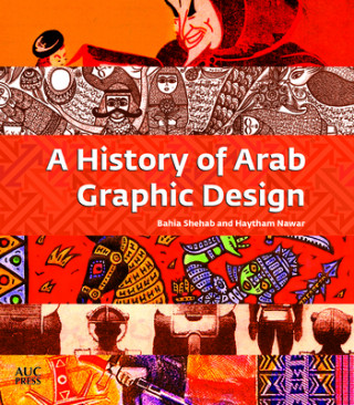 Buch History of Arab Graphic Design Bahia Shehab