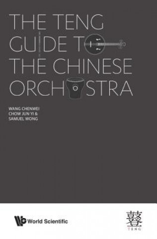 Könyv Teng Guide To The Chinese Orchestra, The Chenwei Wang