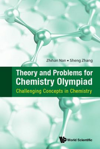 Книга Theory And Problems For Chemistry Olympiad: Challenging Concepts In Chemistry Nan Zhihan