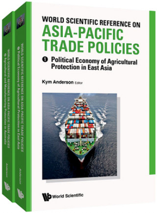 Carte World Scientific Reference On Asia-pacific Trade Policies (In 2 Volumes) Kym Anderson