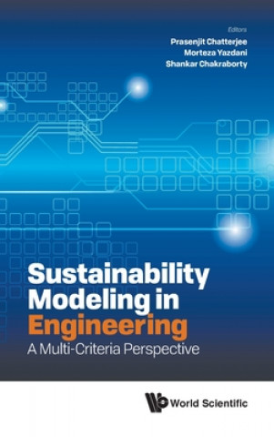 Knjiga Sustainability Modeling In Engineering: A Multi-criteria Perspective Shankar Chakraborty