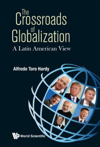 Book Crossroads Of Globalization, The: A Latin American View Alfredo Toro Hardy