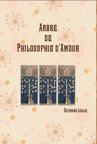 Kniha Arbre de Philosophie d'Amour Raymond Lulle