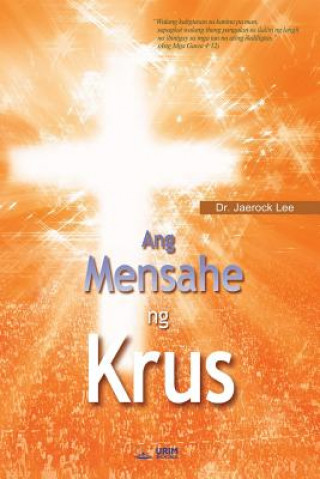 Kniha Ang Mensahe ng Krus Dr Jaerock Lee