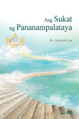 Könyv Ang Sukat ng Pananampalataya Jaerock Lee