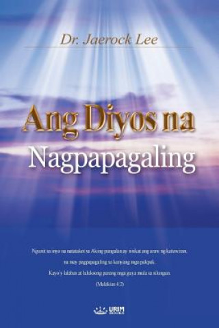 Kniha Ang Diyos na Nagpapagaling Dr Jaerock Lee