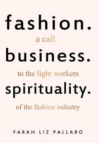 Kniha Fashion. Business. Spirituality Farah Liz Pallaro