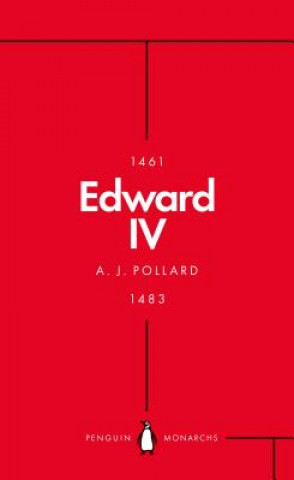 Kniha Edward IV (Penguin Monarchs) A J Pollard