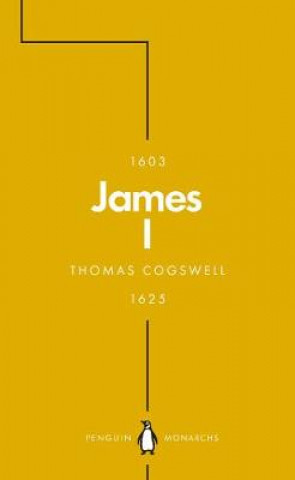 Knjiga James I (Penguin Monarchs) Thomas Cogswell