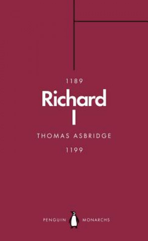 Kniha Richard I (Penguin Monarchs) Thomas Asbridge