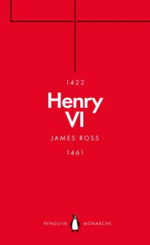 Carte Henry VI (Penguin Monarchs) James Ross