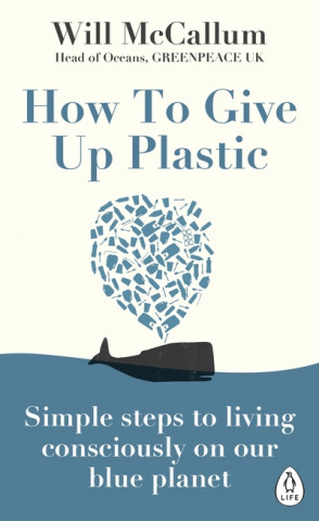 Könyv How to Give Up Plastic Will McCallum