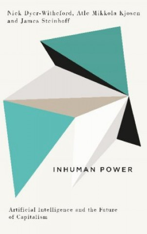 Könyv Inhuman Power Nick Dyer-Witheford