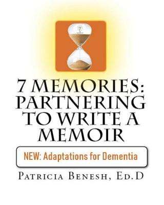 Könyv 7 Memories: Partnering to Write a Memoir Patricia Benesh Ed D