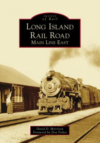 Kniha Long Island Rail Road: Main Line East Don Fisher