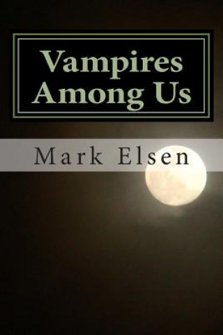 Książka Vampires Among Us Mark Elsen