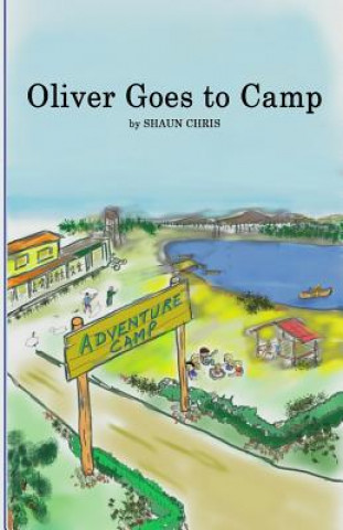 Kniha Oliver Goes to Camp Shaun Chris