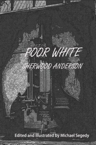 Книга Poor White: Illustrated Sherwood Anderson