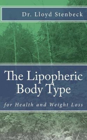 Kniha The Lipopheric Body Type: for Health and Weight Loss Dr Lloyd Stenbeck