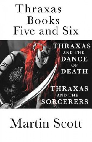 Knjiga Thraxas Books Five and Six Martin Scott