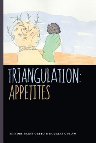 Knjiga Triangulation: Appetites Douglas Gwilym