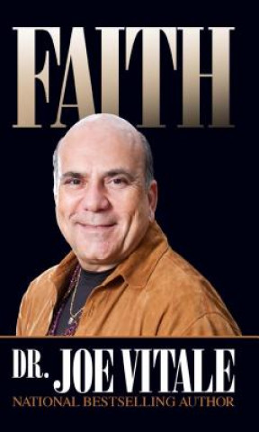 Kniha Faith Joe Vitale