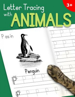 Carte Letter Tracing With Animals: Learn the Alphabet - Handwriting Practice Workbook for Children in Preschool and Kindergarten - Green-Leaf Cover Dr Ashley Thomas