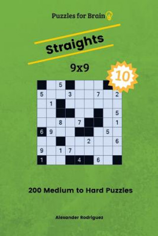 Kniha Puzzles for Brain Straights - 200 Medium to Hard 9x9 vol. 10 Alexander Rodriguez