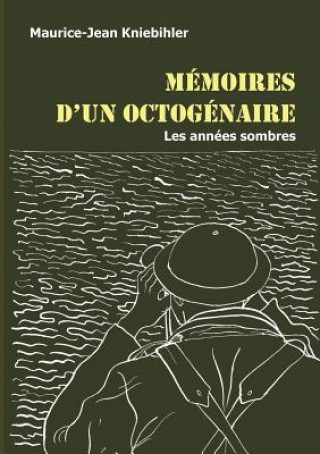 Carte Memoires d'un octogenaire Maurice Jean Kniebihler
