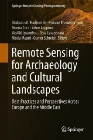Kniha Remote Sensing for Archaeology and Cultural Landscapes Diofantos G. Hadjimitsis