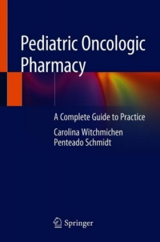 Könyv Pediatric Oncologic Pharmacy Carolina Witchmichen Penteado Schmidt