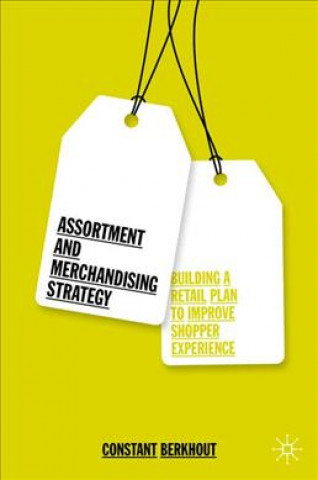 Kniha Assortment and Merchandising Strategy Constant Berkhout