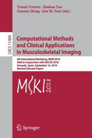 Książka Computational Methods and Clinical Applications in Musculoskeletal Imaging Tomaz Vrtovec