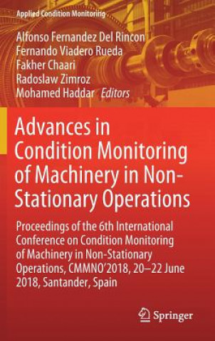 Kniha Advances in Condition Monitoring of Machinery in Non-Stationary Operations Alfonso Fernandez Del Rincon