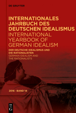 Kniha Der deutsche Idealismus und die Rationalisten / German Idealism and the Rationalists Dina Emundts