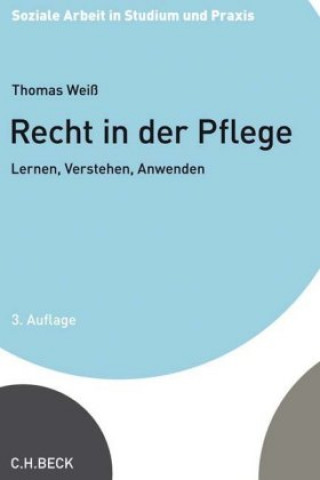 Kniha Recht in der Pflege Thomas Weiß
