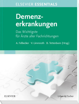 Kniha ELSEVIER ESSENTIALS Demenzerkrankungen Ansgar Felbecker