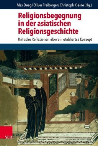 Livre Religionsbegegnung in der asiatischen Religionsgeschichte Oliver Freiberger