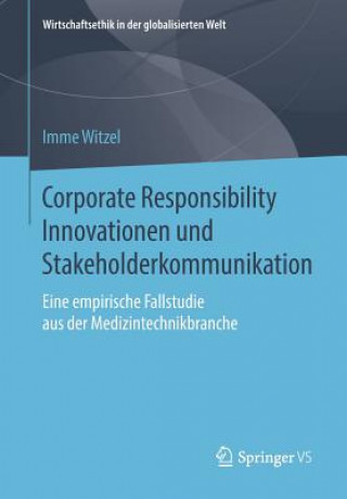 Kniha Corporate Responsibility Innovationen Und Stakeholderkommunikation Imme Witzel
