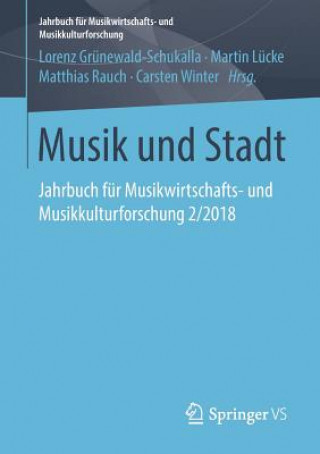 Книга Musik Und Stadt Lorenz Grünewald-Schukalla