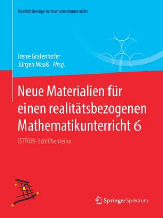 Książka Neue Materialien Fur Einen Realitatsbezogenen Mathematikunterricht 6 Irene Grafenhofer