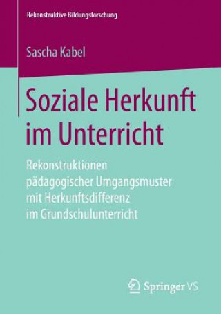 Kniha Soziale Herkunft im Unterricht Sascha Kabel