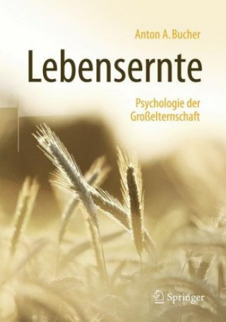 Buch Lebensernte Anton A. Bucher