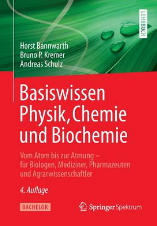 Kniha Basiswissen Physik, Chemie Und Biochemie Horst Bannwarth